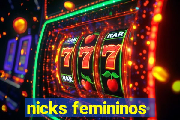 nicks femininos